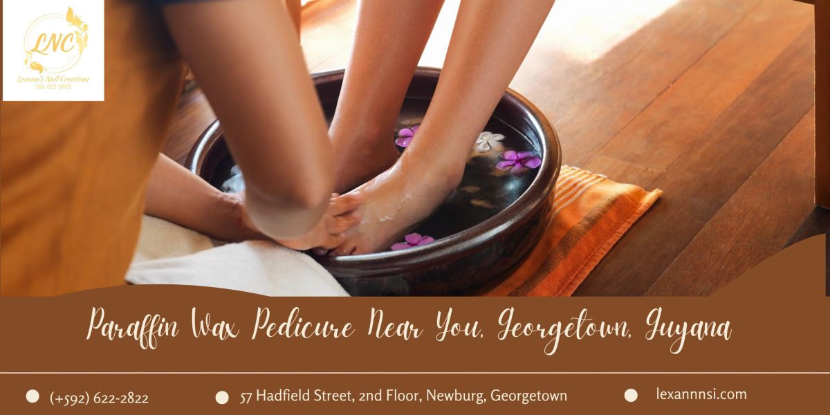 Paraffin Wax Pedicure Near You, Georgetown Guyana