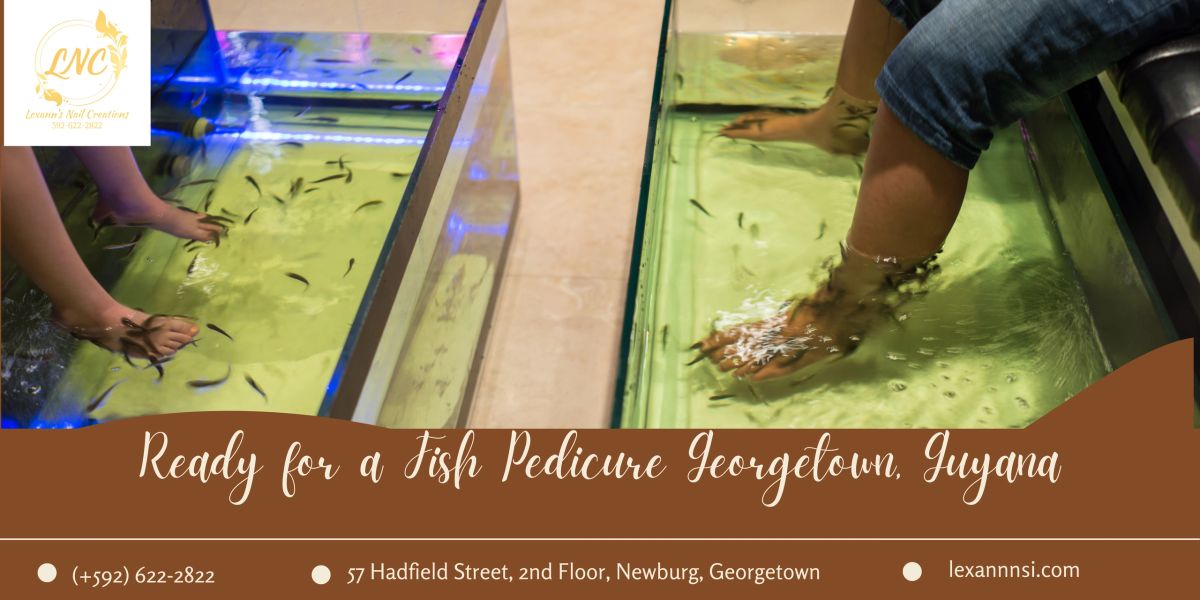 Ready for a Fish Pedicure Georgetown Guyana? Think Again!